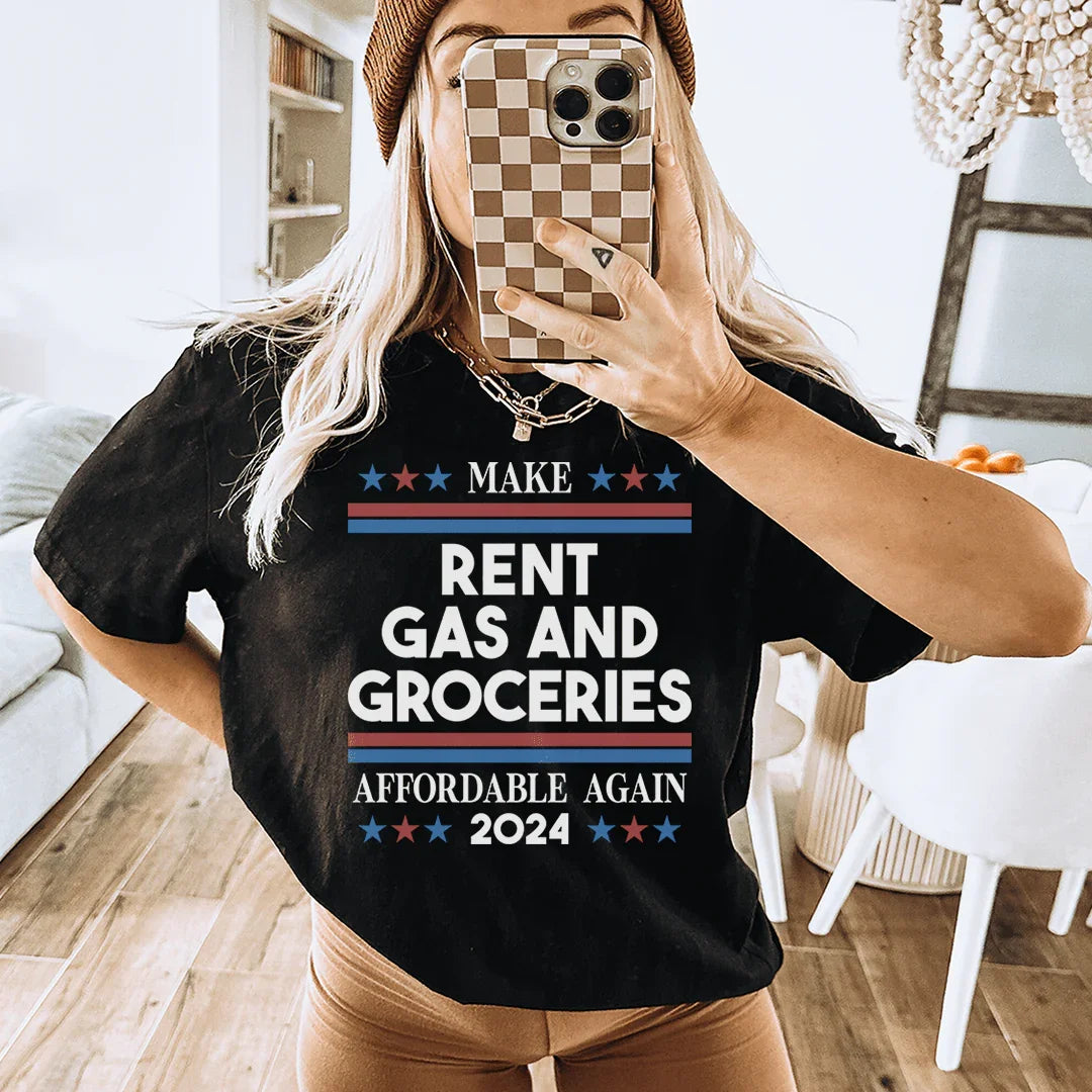 Make Rent Gas And Groceries Affordable Again 2024 Tee product image 1