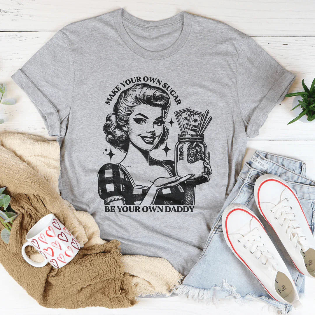 Make Your Own Sugar Be Daddy Tee product image 2