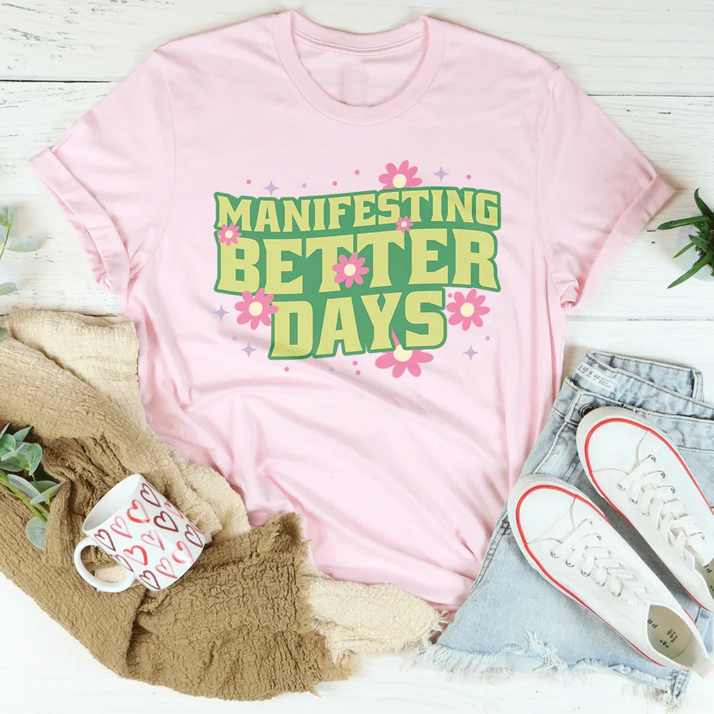 Manifesting Better Days Tee product image 3