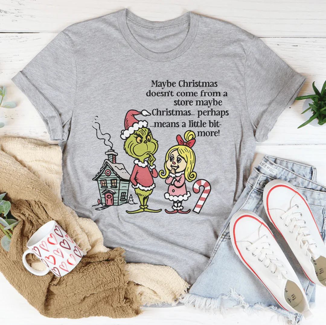 Maybe Christmas Doesn't Come From A Store Tee product image 3
