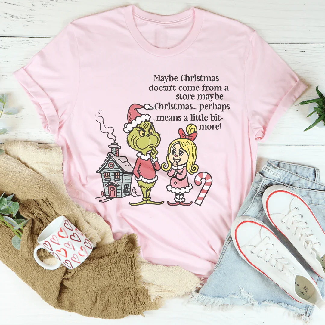 Maybe Christmas Doesn't Come From A Store Tee product image 1