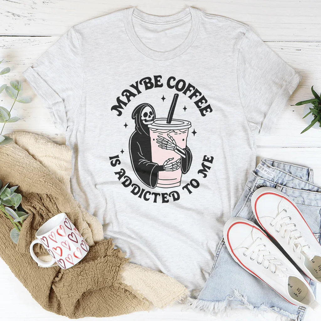 Maybe Coffee Is Addicted To Me Tee product image 3
