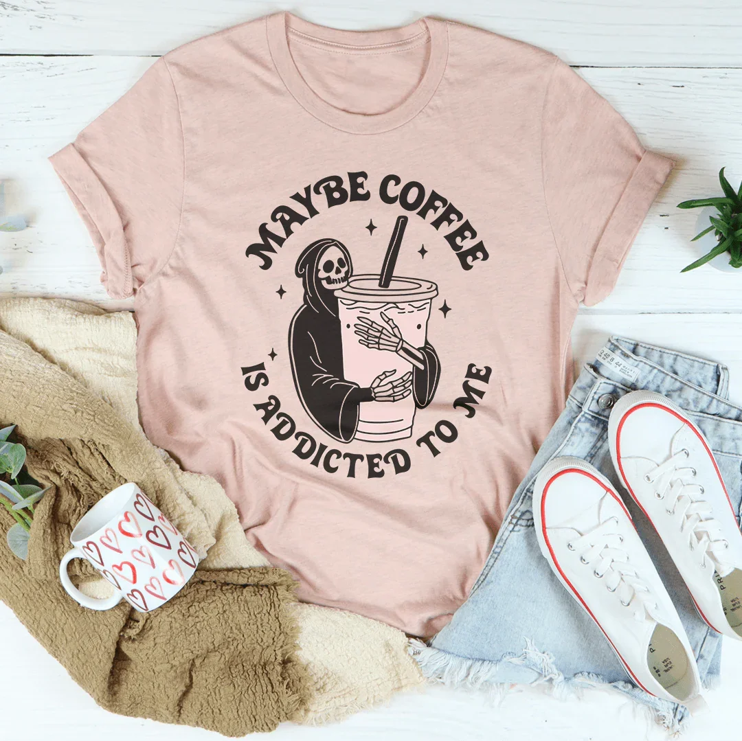 Maybe Coffee Is Addicted To Me Tee product image 2