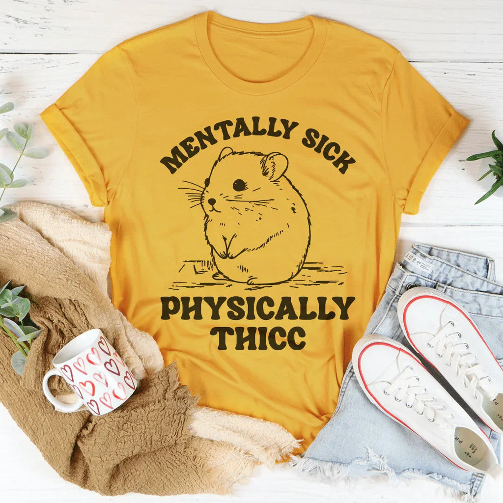 Mentally Sick Physically Thicc Tee product image 1