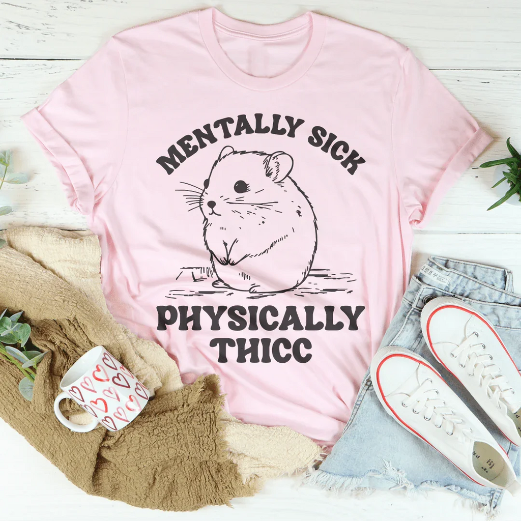 Mentally Sick Physically Thicc Tee product image 2