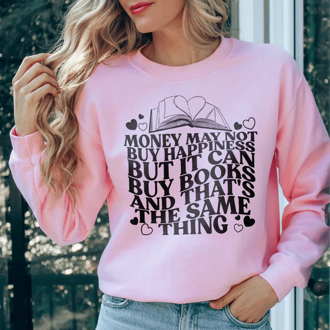Money May Not Buy Happiness But It Can Book Sweatshirt product image 3