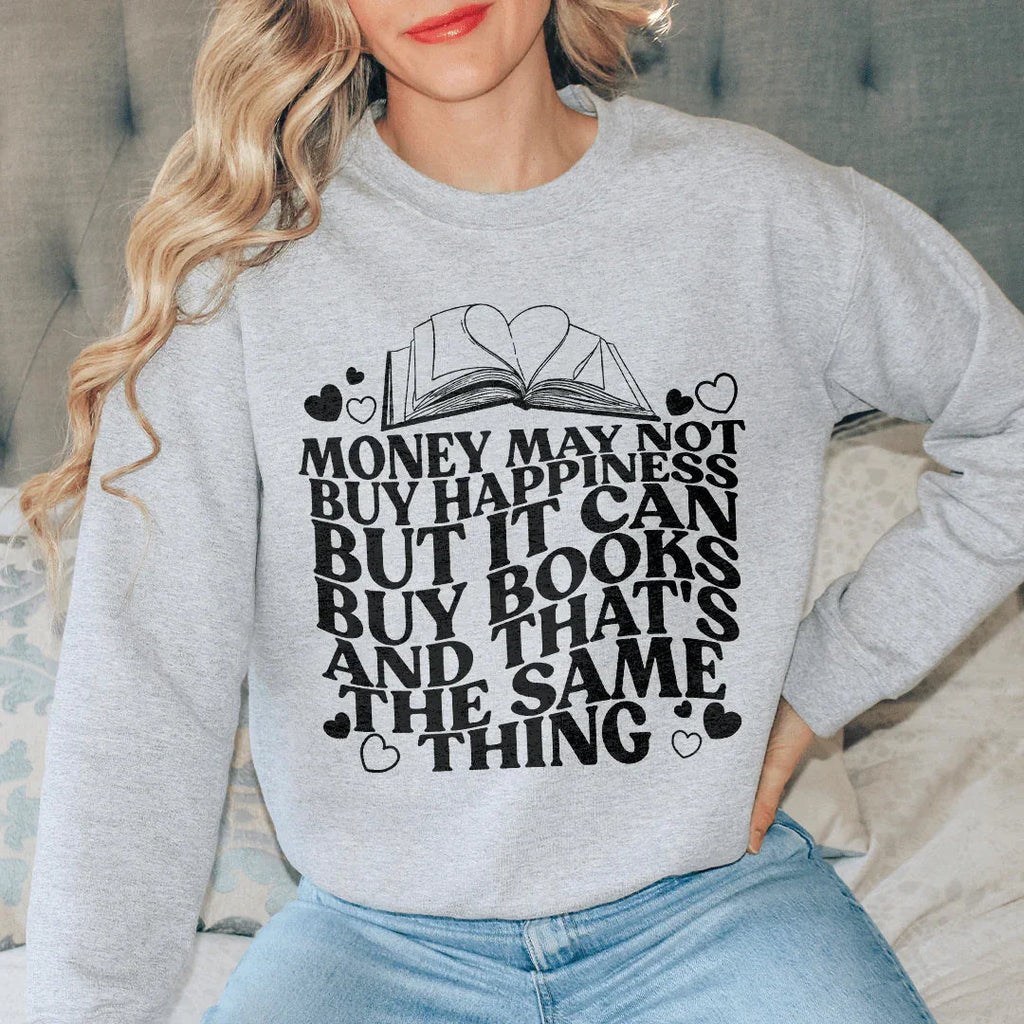 Money May Not Buy Happiness But It Can Book Sweatshirt product image 2