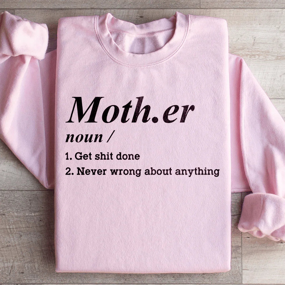 Mother Noun Get Shit Done Never Wrong About Anything product image 1