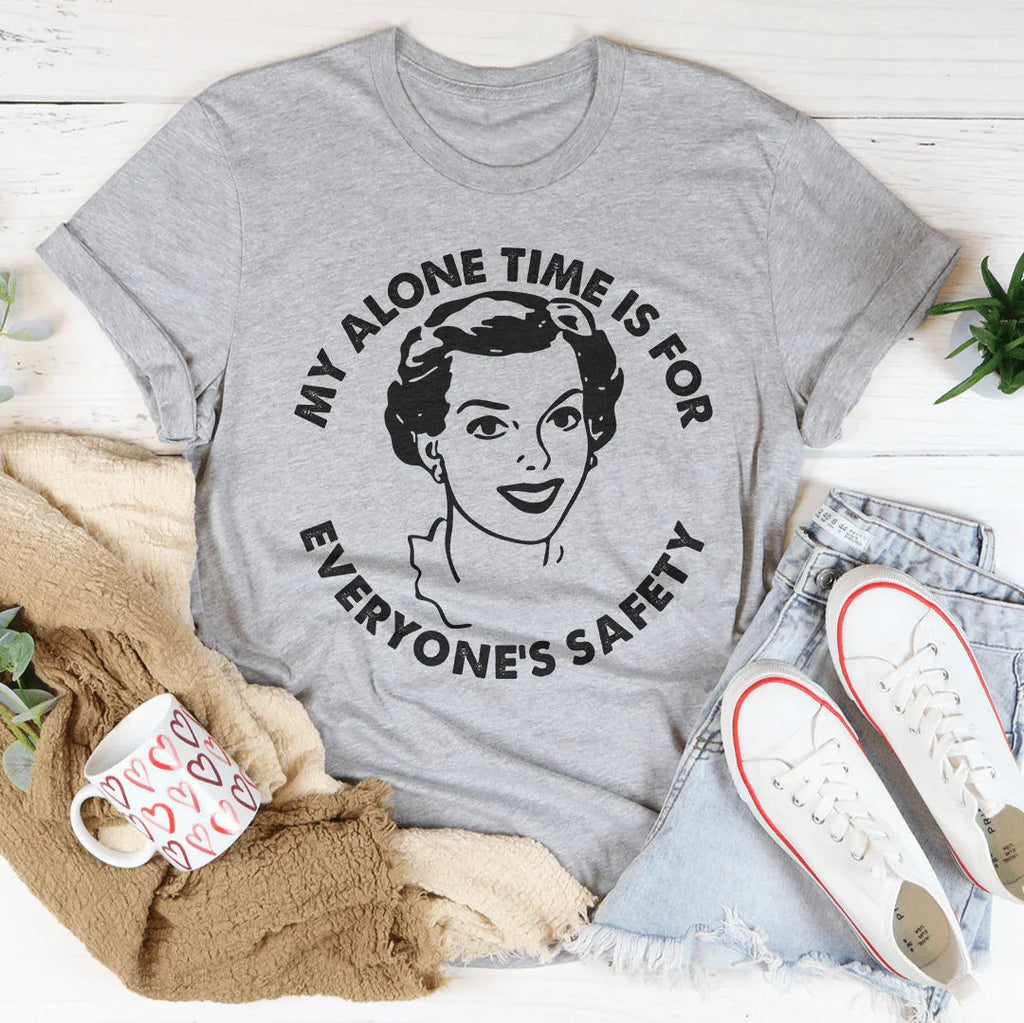 My Alone Time Is For Everone's Safety Tee product image 4