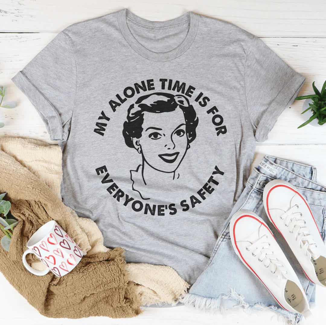 My Alone Time Is For Everone's Safety Tee product image 4