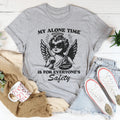 My Alone Time Is For Everyone’s Safety Tee product image 1