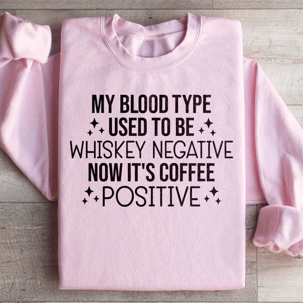 "My Blood Type Used To Be Whiskey Negative Now It's Coffee product image 4