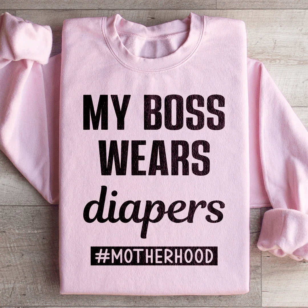 My Boss Wears Diapers Sweatshirt product image 1