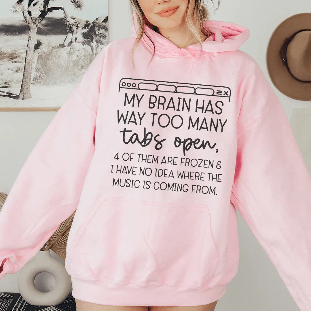 My Brain Has Way Too Many Tabs Open Hoodie product image 1