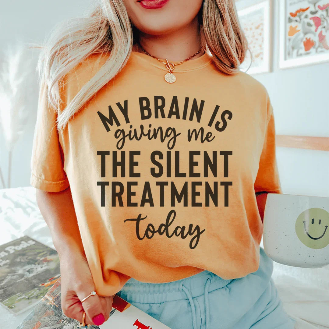 My Brain Is Giving Me The Silent Treatment Today Tee product image 3