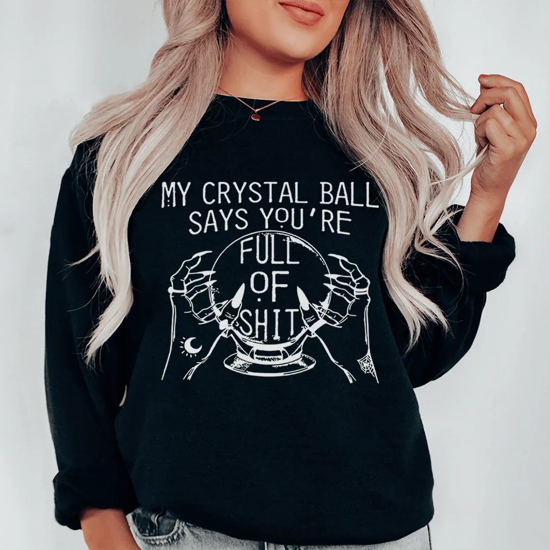 My Crystal Ball Says Sweatshirt product image 2