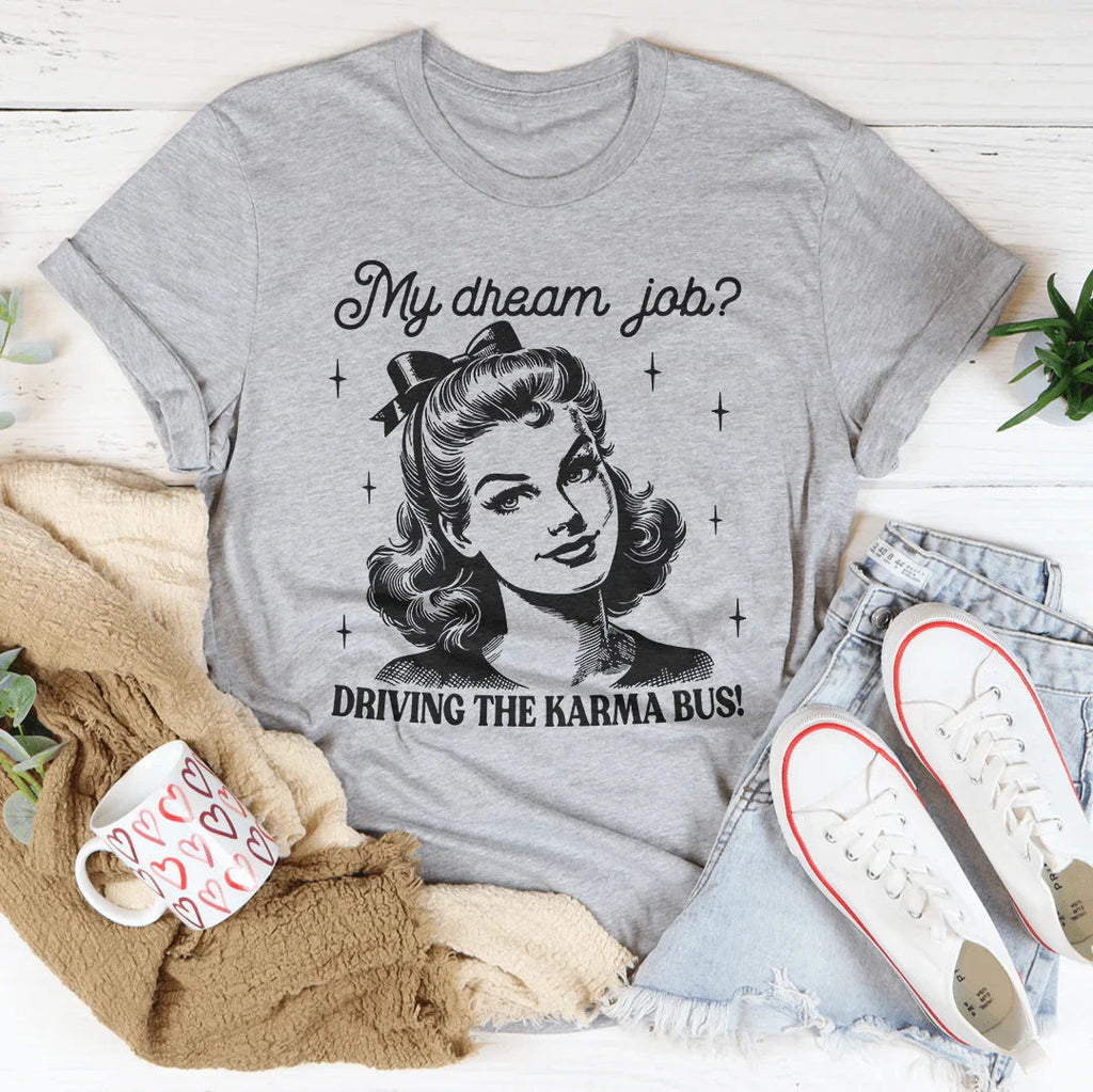 My Dream Job Driving The Karma Bus Tee product image 3