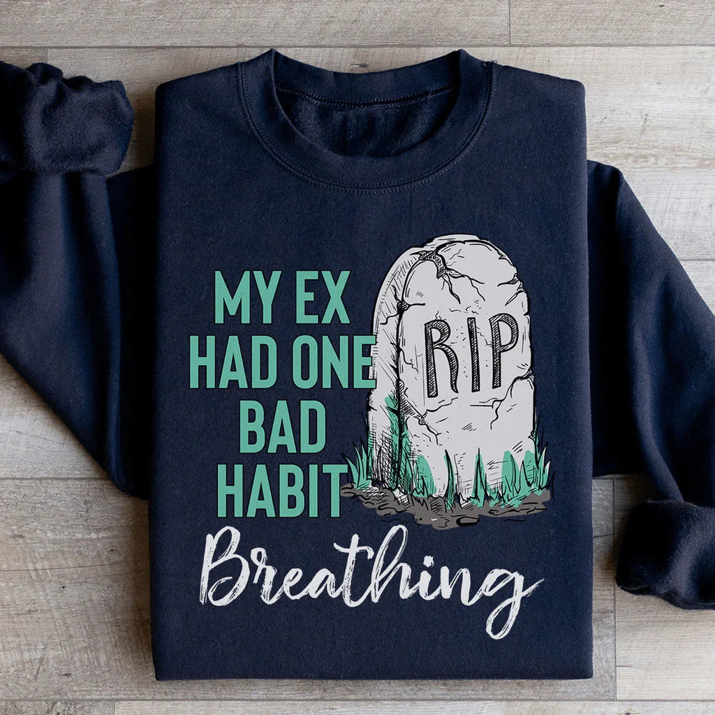 My Ex Had One Bad Habit Sweatshirt product image 3