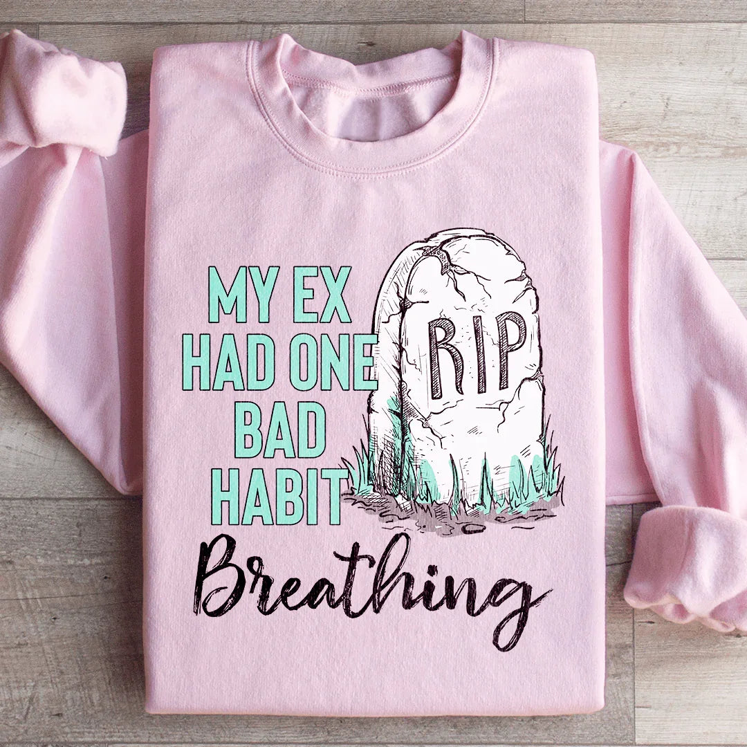My Ex Had One Bad Habit Sweatshirt product image 2