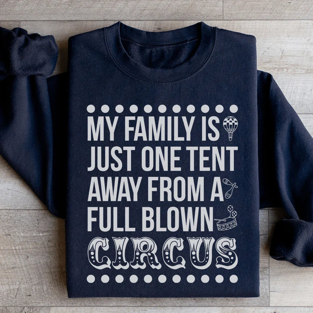 My Family Is Just One Tent Away From A Full Blown Circus product image 3