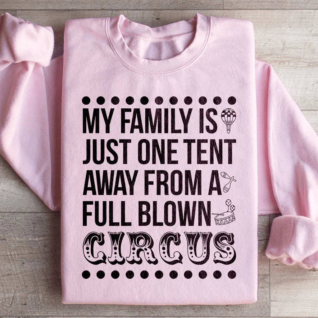My Family Is Just One Tent Away From A Full Blown Circus product image 1