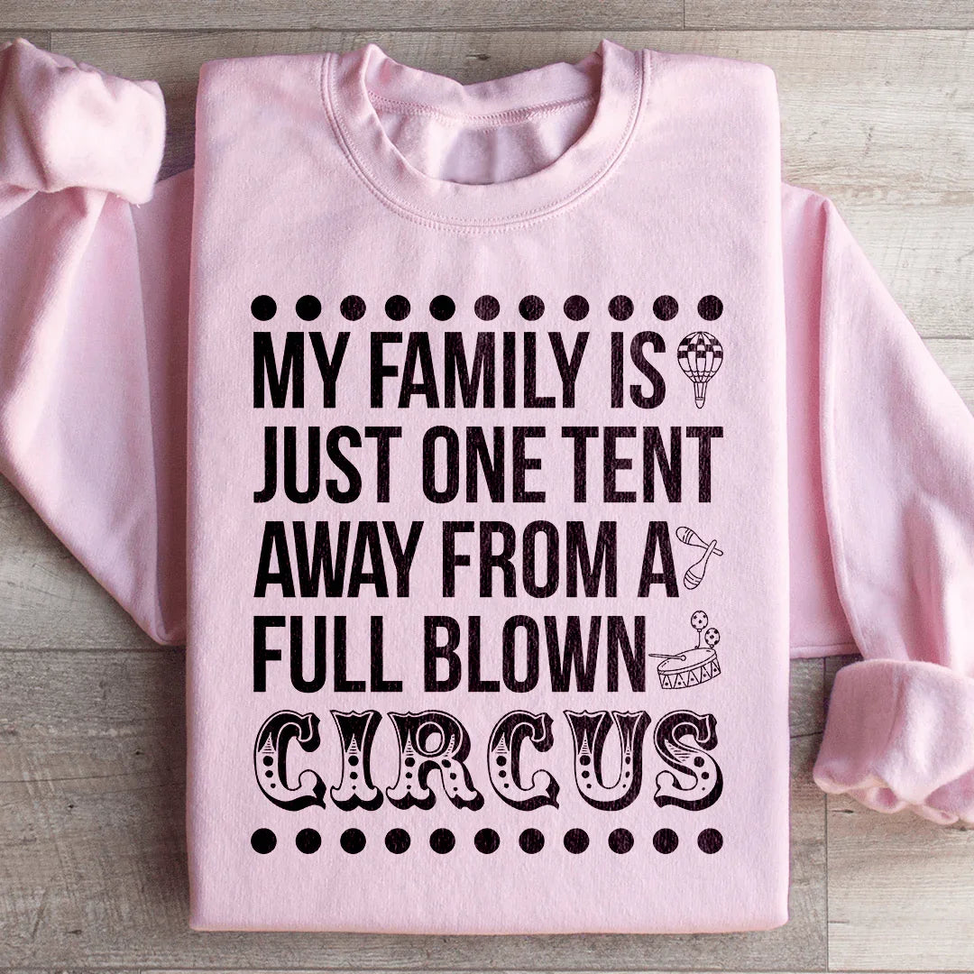 My Family Is Just One Tent Away From A Full Blown Circus product image 1