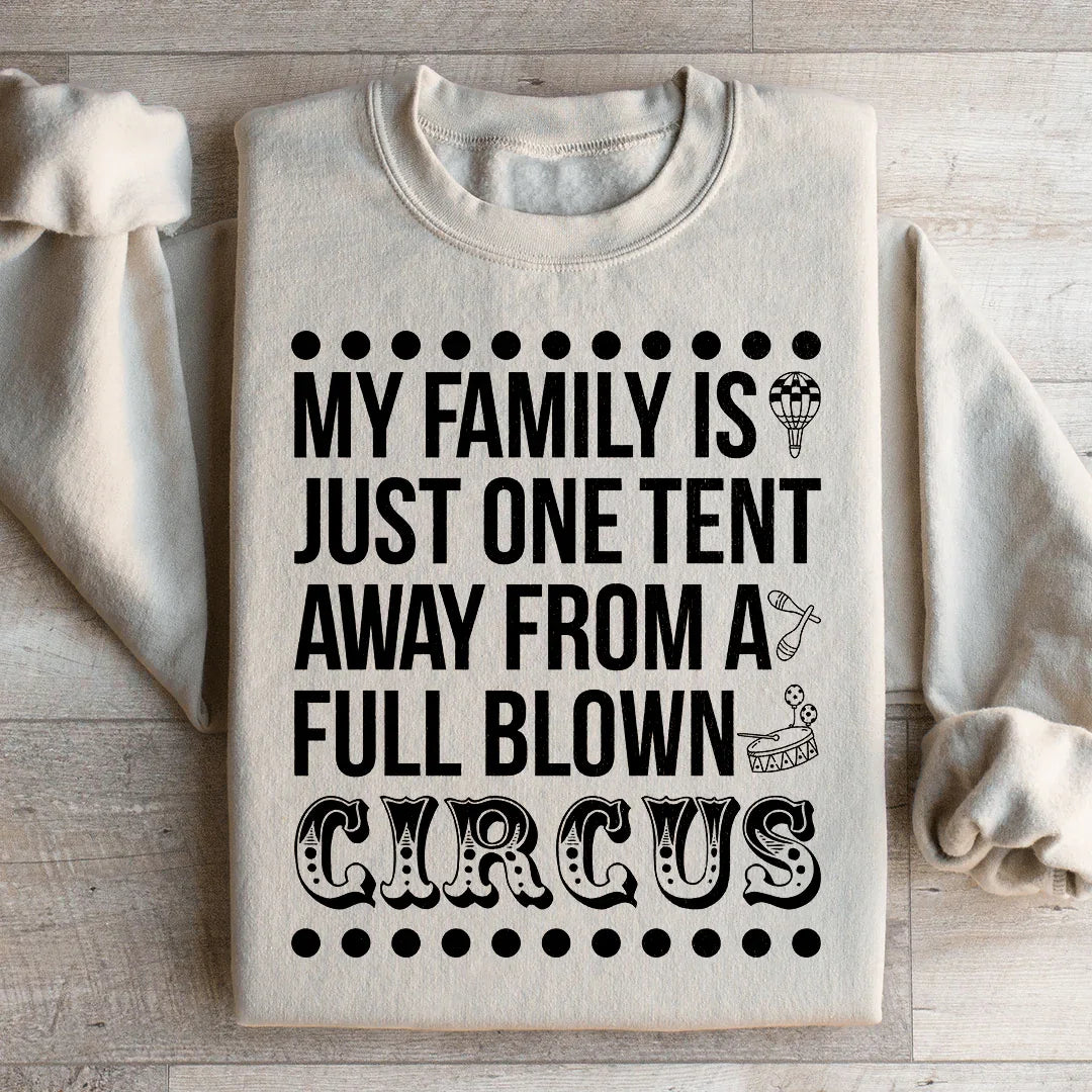 My Family Is Just One Tent Away From A Full Blown Circus product image 2