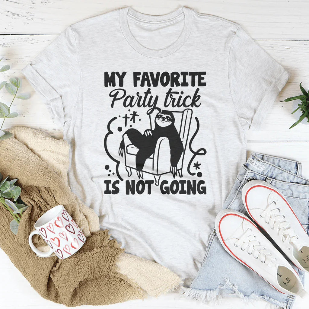 My Favorite Party Trick Is Not Going Tee product image 2