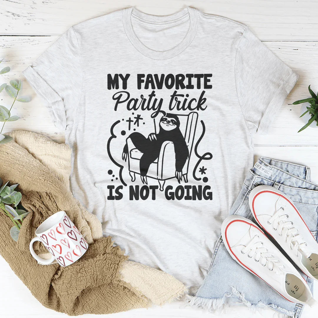 My Favorite Party Trick Is Not Going Tee product image 2
