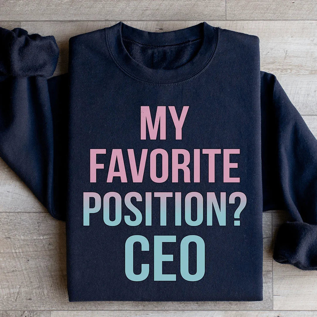 My Favorite Position CEO Sweatshirt product image 2