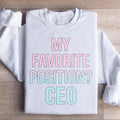 My Favorite Position CEO Sweatshirt product image 1