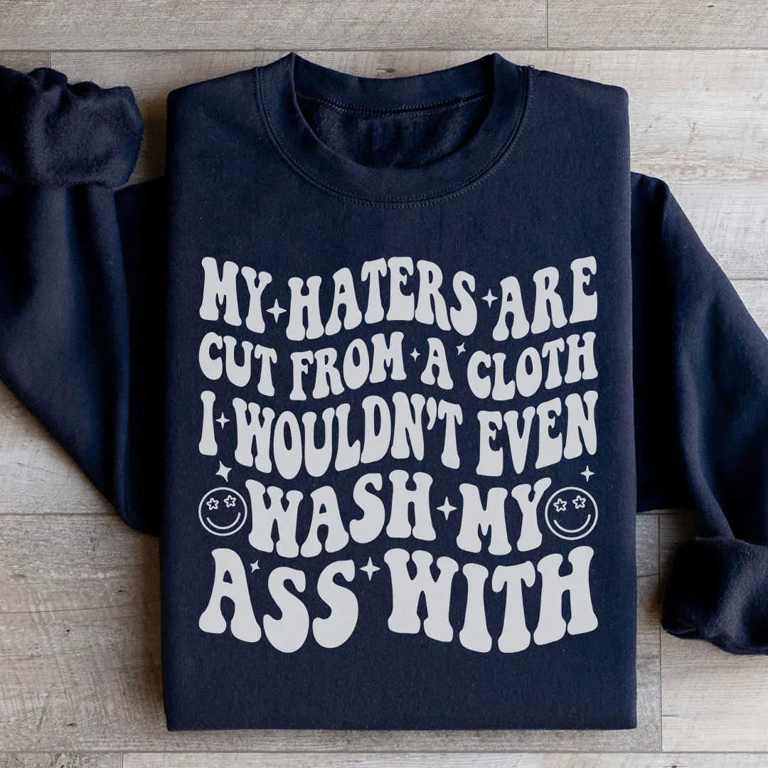 My Haters Are Cut From A Cloth Sweatshirt product image 2