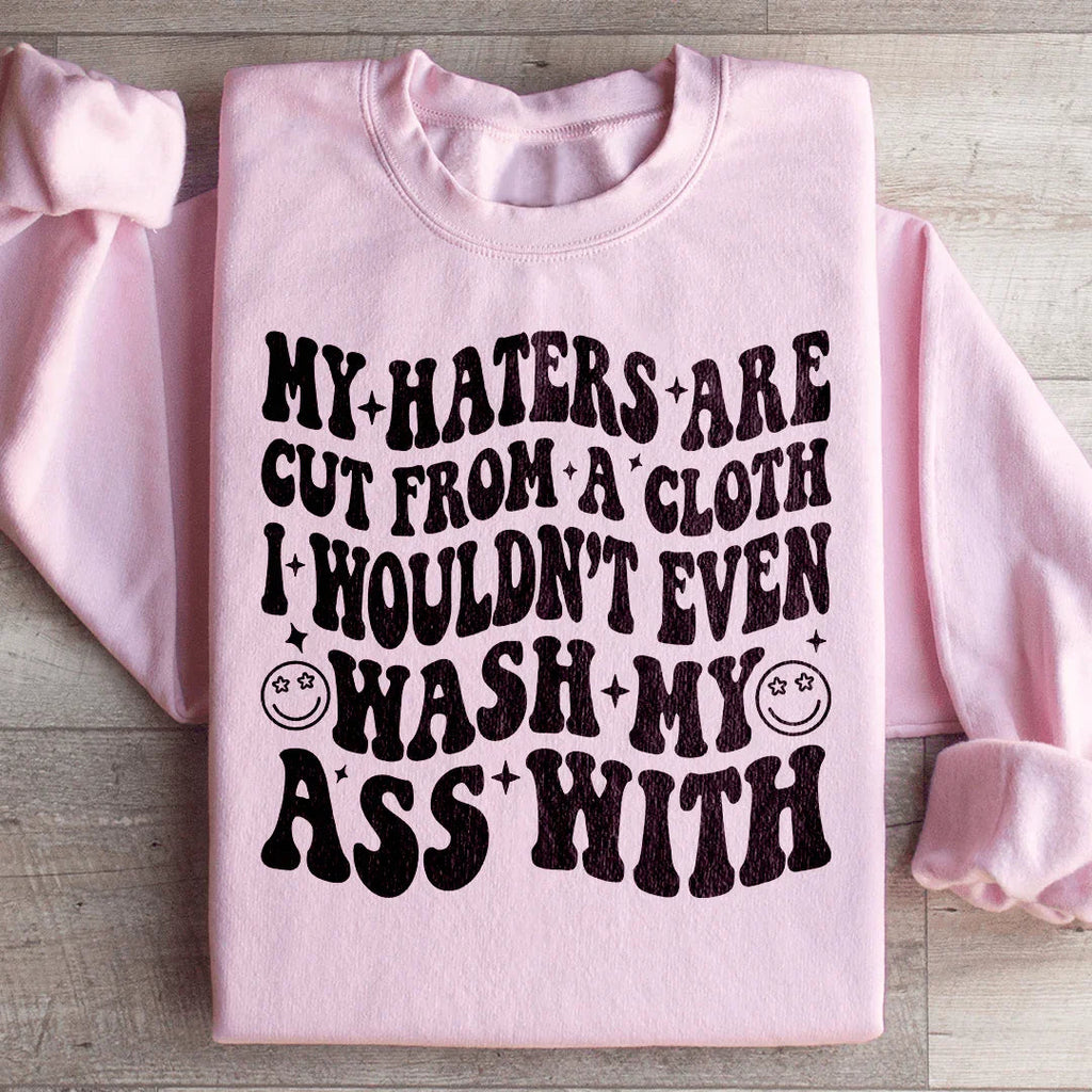 My Haters Are Cut From A Cloth Sweatshirt product image 4