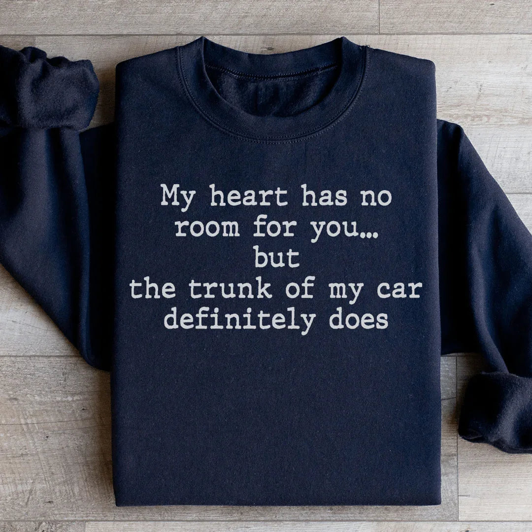 My Heart Has No Room For You Sweatshirt product image 1