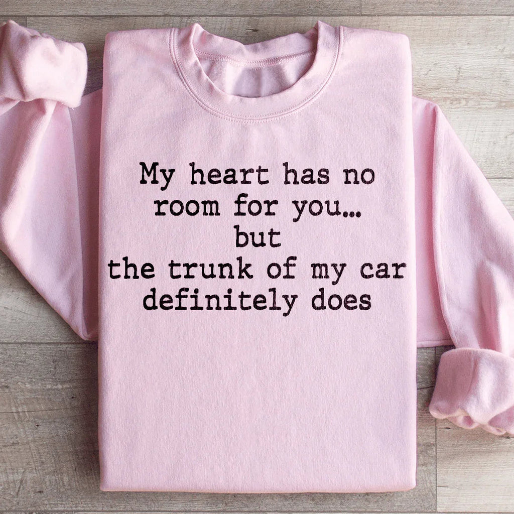My Heart Has No Room For You Sweatshirt product image 4