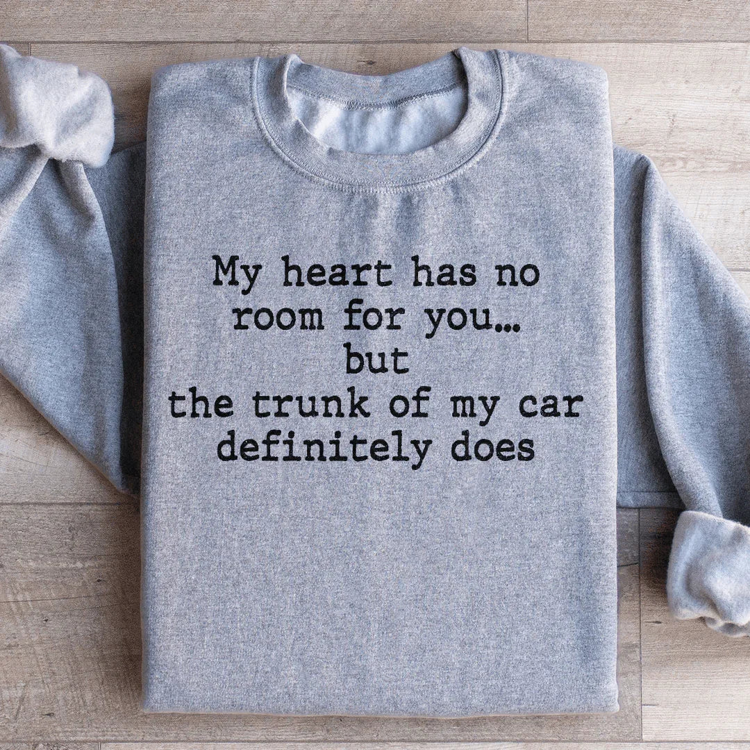 My Heart Has No Room For You Sweatshirt product image 3