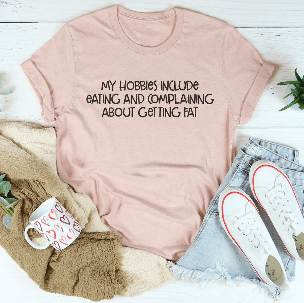 My Hobbies Include Eating And Complaining About Getting Fat product image 2