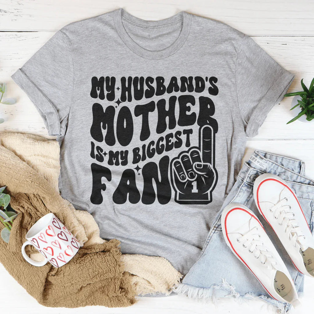 My Husband's Mother Is My Biggest Fan Tee product image 2