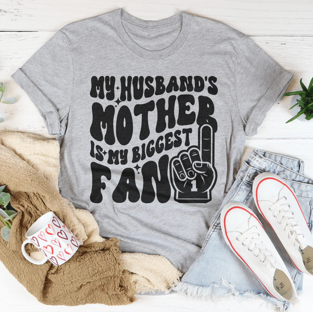 My Husband's Mother Is My Biggest Fan Tee product image 2