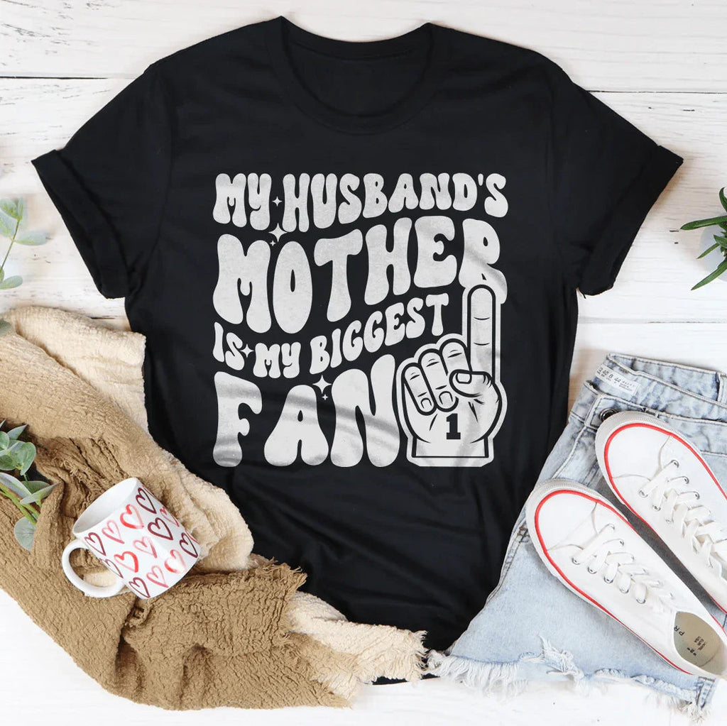 My Husband's Mother Is My Biggest Fan Tee product image 4