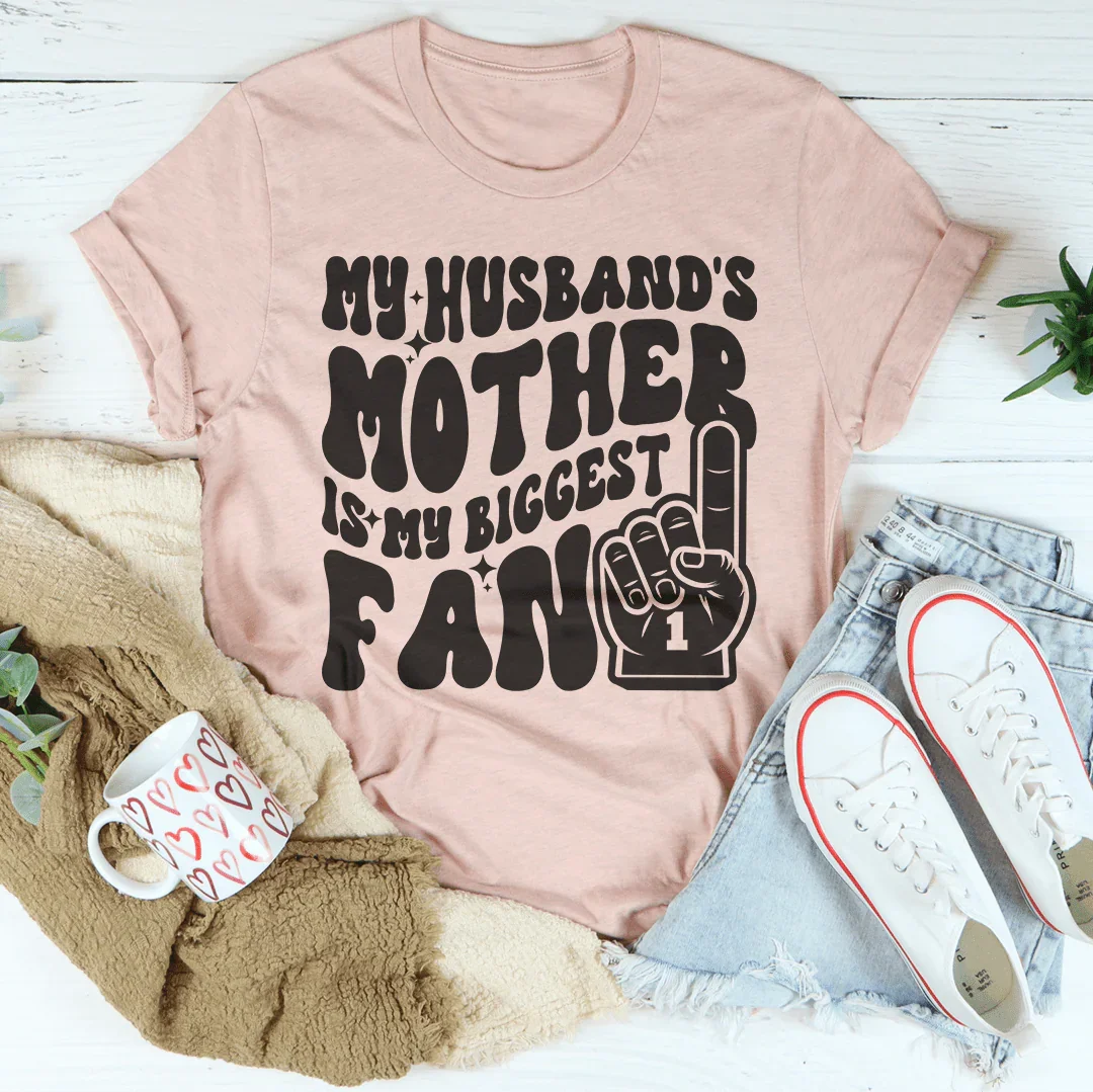 My Husband's Mother Is My Biggest Fan Tee product image 3