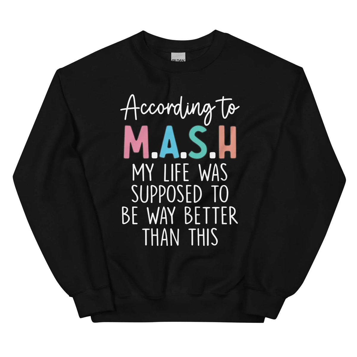 My Life Was Supposed To Be Way Better Than This Sweatshirt product image 4