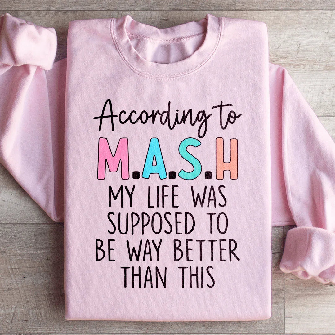 My Life Was Supposed To Be Way Better Than This Sweatshirt product image 2