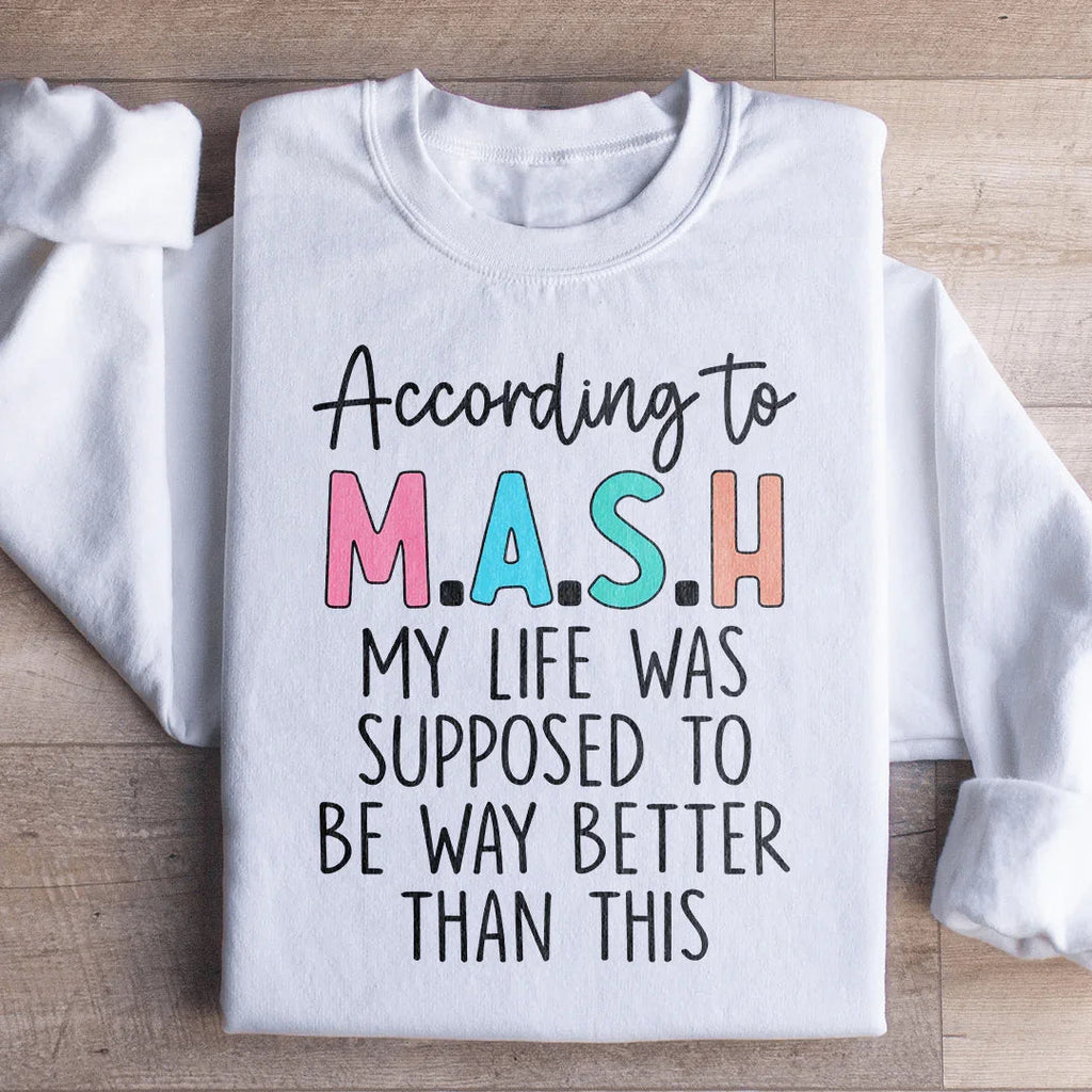 My Life Was Supposed To Be Way Better Than This Sweatshirt product image 1