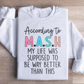 My Life Was Supposed To Be Way Better Than This Sweatshirt product image 1