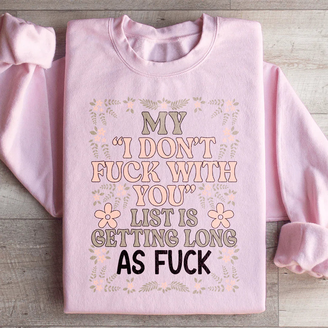 My List Is Getting A Mile Long Sweatshirt product image 3