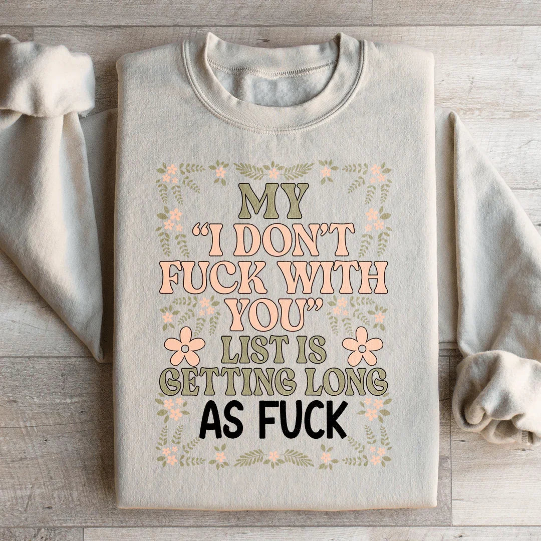 My List Is Getting A Mile Long Sweatshirt product image 4