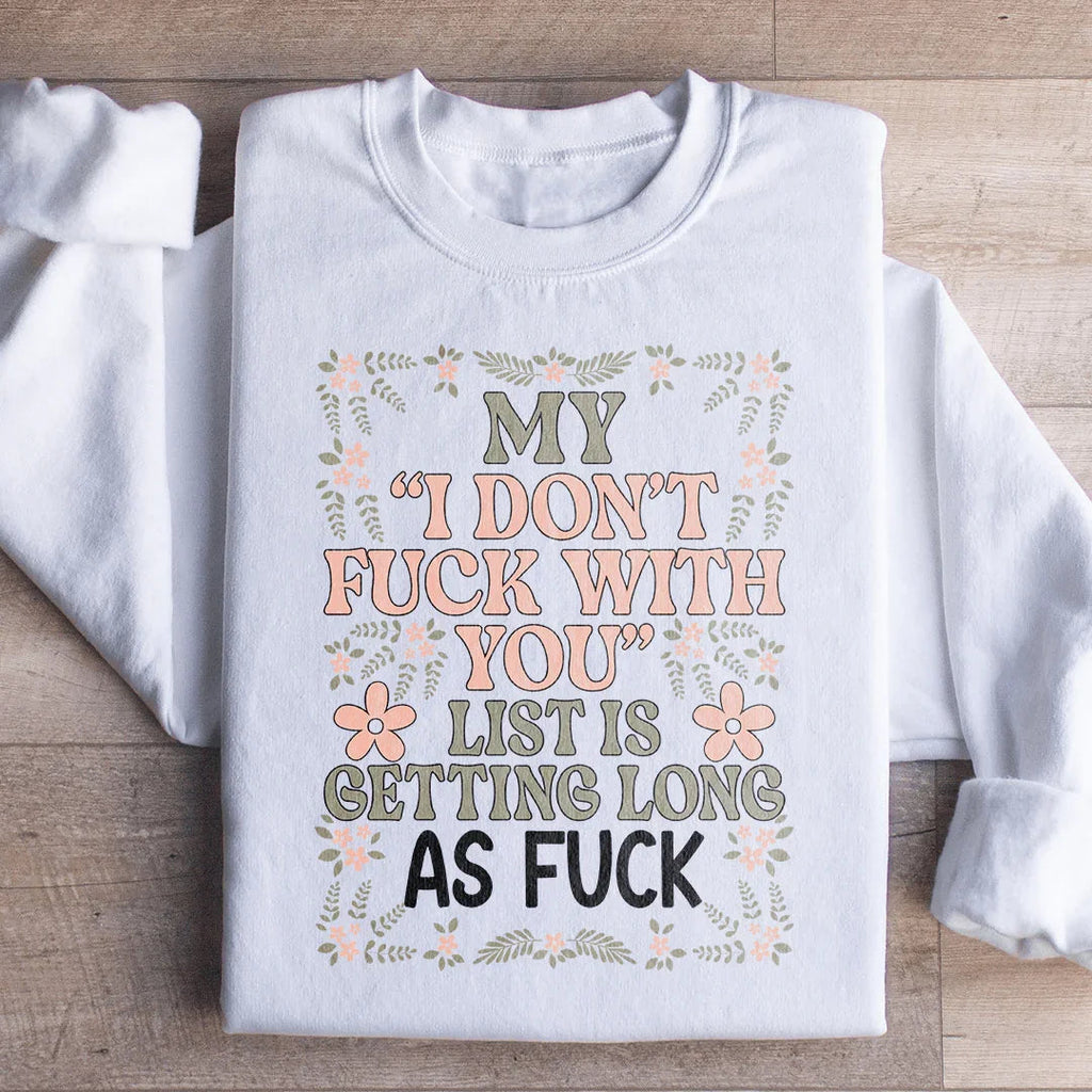 My List Is Getting A Mile Long Sweatshirt product image 1