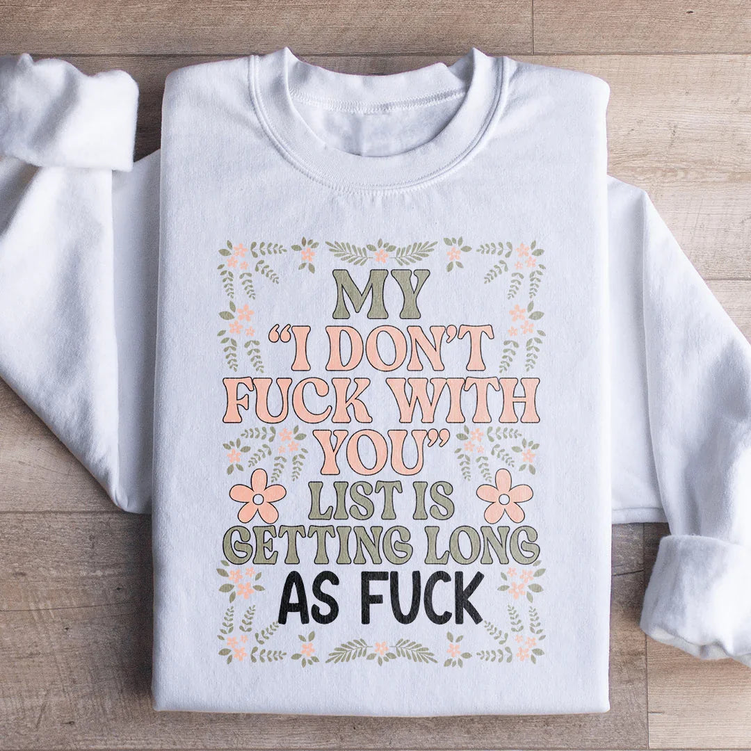 My List Is Getting A Mile Long Sweatshirt product image 1