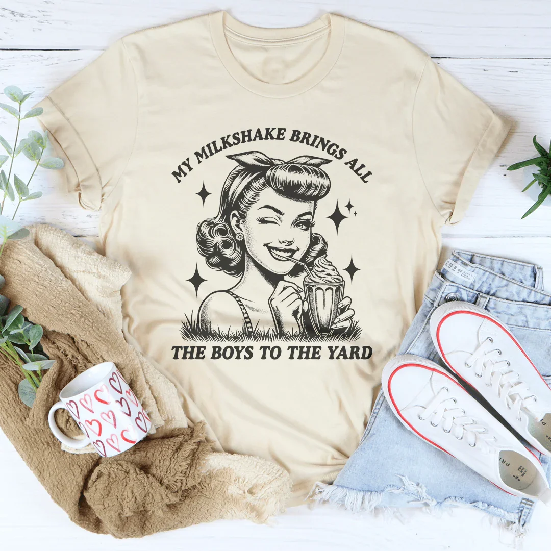 My Milkshake Brings All The Boys To Yard Tee product image 2